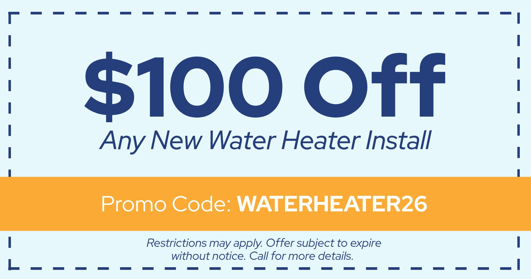 $100 Off Any New Water Heater Install