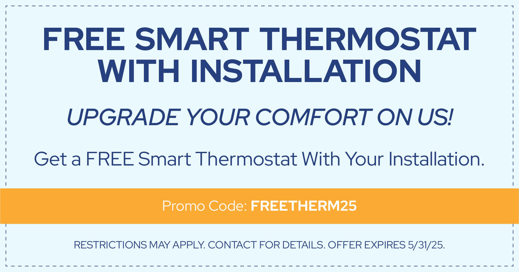 Free smart thermostat with installation.