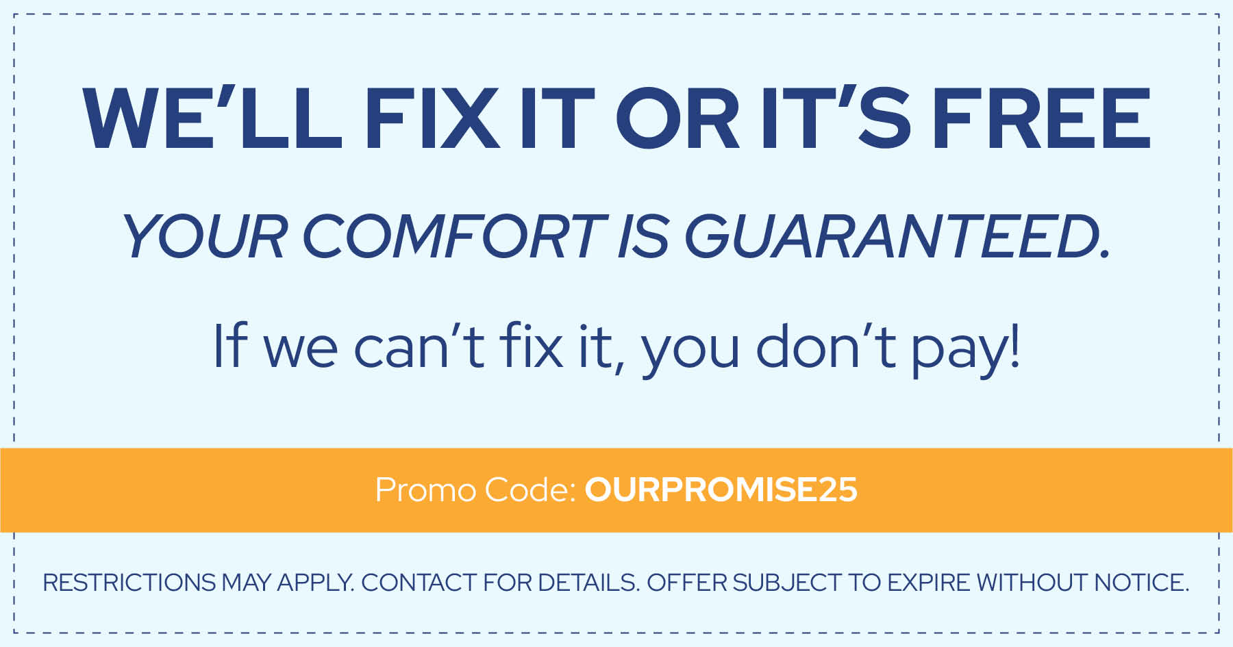 We'll Fix it or it's free.